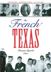 book The French in Texas: History, Migration, Culture