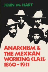 book Anarchism & The Mexican Working Class, 1860-1931