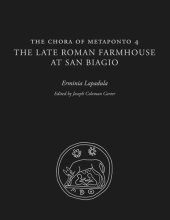 book The Chora of Metaponto 4: The Late Roman Farmhouse at San Biagio