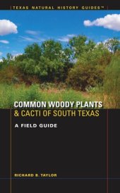 book Common Woody Plants and Cacti of South Texas: A Field Guide