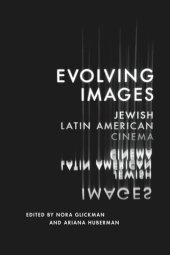 book Evolving Images: Jewish Latin American Cinema