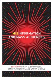 book Misinformation and Mass Audiences