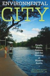 book Environmental City: People, Place, Politics, and the Meaning of Modern Austin