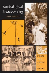 book Musical Ritual in Mexico City: From the Aztec to NAFTA