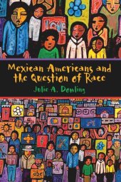 book Mexican Americans and the Question of Race