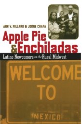 book Apple Pie and Enchiladas: Latino Newcomers in the Rural Midwest