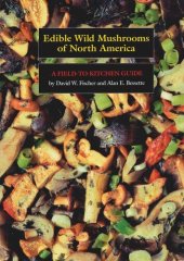 book Edible Wild Mushrooms of North America: A Field-to-kitchen Guide