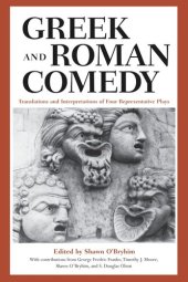 book Greek and Roman Comedy: Translations and Interpretations of Four Representative Plays