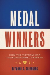 book Medal Winners: How the Vietnam War Launched Nobel Careers