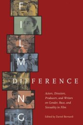 book Filming Difference: Actors, Directors, Producers, and Writers on Gender, Race, and Sexuality in Film