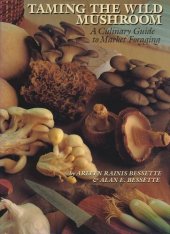 book Taming the Wild Mushroom: A Culinary Guide to Market Foraging