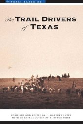 book The Trail Drivers of Texas: Interesting Sketches of Early Cowboys...