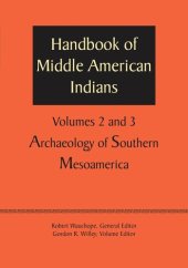 book Handbook of Middle American Indians, Volumes 2 and 3: Archaeology of Southern Mesoamerica