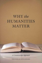 book Why the Humanities Matter: A Commonsense Approach