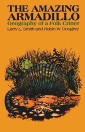 book The Amazing Armadillo: Geography of a Folk Critter