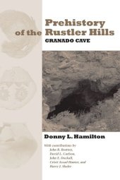 book Prehistory of the Rustler Hills: Granado Cave