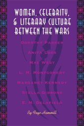 book Women, Celebrity, and Literary Culture between the Wars