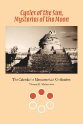 book Cycles of the Sun, Mysteries of the Moon: The Calendar in Mesoamerican Civilization