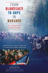 book From Bloodshed to Hope in Burundi: Our Embassy Years during Genocide