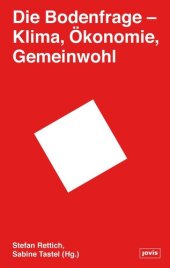 book Die Bodenfrage: Klima, Ökonomie, Gemeinwohl