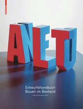 book Alt & Neu: Entwurfshandbuch Bauen im Bestand