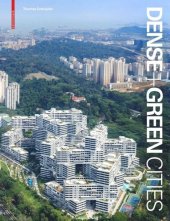 book Dense + Green Cities: Architecture as Urban Ecosystem