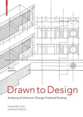 book Drawn to Design: Analyzing Architecture Through Freehand Drawing -- Expanded and Updated Edition