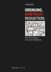 book Ordnung. Kontrast. Reduktion.: Der sichere Weg zu einer guten Gestaltung