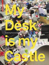 book My Desk is my Castle: Exploring Personalization Cultures