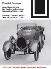 book Ausstellungsbriefe Berlin, Paris, Dresden, Düsseldorf 1896-1906: Anhang: Theodor Heuss - Was ist Qualität? (1951)