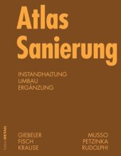 book Atlas Sanierung: Instandhaltung, Umbau, Ergänzung