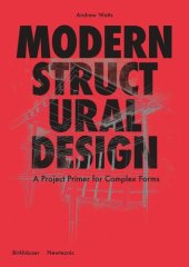 book Modern Structural Design: A Project Primer for Complex Forms