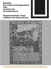 book Ästhetik der schönen Genügsamkeit oder Arts and Crafts als Lebensform: Programmatische Texte