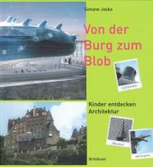 book Von der Burg zum Blob: Kinder entdecken Architektur