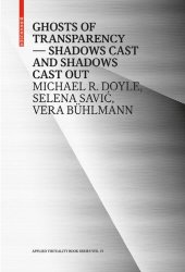 book Ghosts of Transparency: Shadows cast and shadows cast out