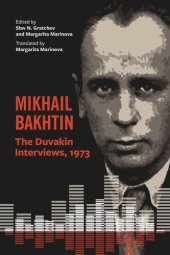 book Mikhail Bakhtin: The Duvakin Interviews, 1973