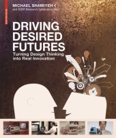 book Driving Desired Futures: Turning Design Thinking into Real Innovation