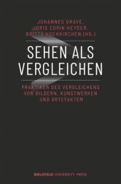 book Sehen als Vergleichen: Praktiken des Vergleichens von Bildern, Kunstwerken und Artefakten