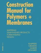 book Construction Manual for Polymers + Membranes: Materials, Semi-finished Products, Form Finding, Design