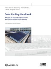 book Solar Cooling Handbook: A Guide to Solar Assisted Cooling and Dehumidification Processes