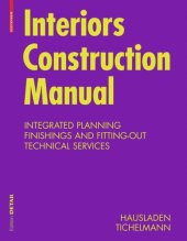 book Interiors Construction Manual: Integrated Planning, Finishings and Fitting-Out, Technical Services