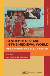 book Pandemic Disease in the Medieval World: Rethinking the Black Death