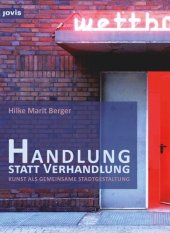 book Handlung statt Verhandlung: Kunst als gemeinsame Stadtgestaltung