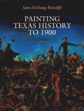 book Painting Texas History to 1900