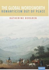 book The Global Wordsworth: Romanticism Out of Place