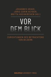 book Vor dem Blick: Zurichtungen des Betrachtens von Bildern