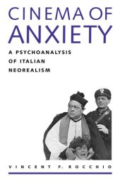 book Cinema of Anxiety: A Psychoanalysis of Italian Neorealism