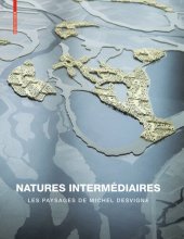 book Natures intermédiaires: Les paysages de Michel Desvigne