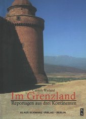 book Im Grenzland: Reportagen aus drei Kontinenten