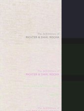 book The Architecture of Richter & Dahl Rocha